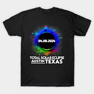 Total Solar Eclipse Austin Texas April 8 2024 Totality T-Shirt